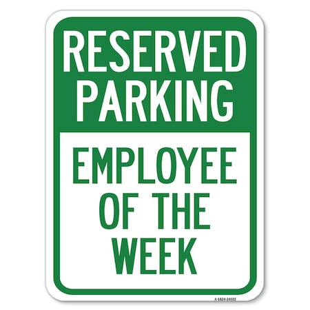 Signmission Employee of the Week Heavy-Gauge Aluminum Rust Proof Parking Sign, 18" x 24", A-1824-24102 A-1824-24102